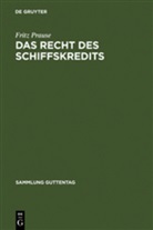 Fritz Prause - Das Recht des Schiffskredits