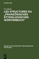Eva Büchi - Les Structures du 'Französisches Etymologisches Wörterbuch'