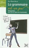 Eve-Marie Halba - La grammaire est un jeu : 150 questions pour être en règle avec la grammaire