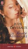 Jude Deveraux - La brute apprivoisée
