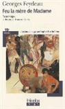 Georges Feydeau - Feu la mère de Madame