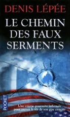 Denis Lépée - Le chemin des faux serments