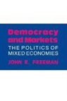 John F. Freeman, John F. Freeman Freeman, John R. Freeman - Democracy and Markets