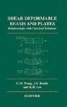 C. M. Wang, C. M. Reddy Wang, C.M. (Department of Civil Engineering Wang, C.m. Reddy Wang, WANG C M REDDY J N LEE K H, K H Lee... - Shear Deformable Beams and Plates
