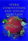 T. R. Birkhead, A. P. Moller, Anders Pape Møller, T. R. Birkhead, Tim R Birkhead, Tim R. Birkhead... - Sperm Competition and Sexual Selection