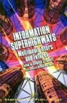 Stephen J. Emmott, Stephen J. (Big Think Ltd.) Emmott, Stephen Emmott, Stephen J Emmott, Stephen J. Emmott, Stephen J. (Big Think Ltd.) Emmott... - Information Superhighways