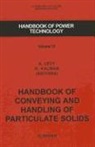 Robert E. Krainer, A. Levy, A. (Ben-Gurion University of the Negev Levy, A. Kalman Levy, LEVY BEN GURION UNIVERSITY OF, Christopher J Kalman... - Handbook of Conveying and Handling of Particulate Solids