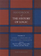 Dov M Gabbay, Dov M. Gabbay, Dov M. (King''s College London) Woods Gabbay, GABBAY DOV M KING S COLLEGE, Pelletier Francis Jeffrey, Dov M. Gabbay... - Logic : A History of Its Central Concepts