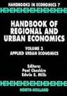 P C Cheshire, P. C. Cheshire, P.C. Cheshire, Paul Cheshire, Paul C. Cheshire, E S Mills... - Handbook of Regional and Urban Economics