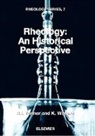R I Tanner, R. I. Tanner, R. I. Walters Tanner, R.i. (University of Sydney Tanner, R.i. Walters Tanner, Roger I. Tanner... - Rheology: An Historical Perspective