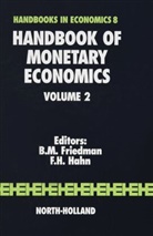 B. M. Hahn Friedman, B M Friedman, B. M. Friedman, B.M. Friedman, Benjamin M. Friedman, F H Hahn... - Handbook of Monetary Economics
