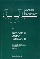 Jean Requin, George E. Stelmach, J. Requin, Jean Requin, G. E. Stelmach, George Stelmach... - Tutorials in Motor Behavior