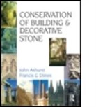 J. Ashurst, John Ashurst, John Dimes Ashurst, F G Dimes, F. G. Dimes, Francis G Dimes... - Conservation of Building and Decorative Stone