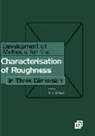 Liam Blunt, Blunt Liam, W P Dong, W. P. Dong, W.P. Dong, Ken J Stout... - Development of Methods for Characterisation of Roughness in Three