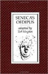 Ted Hughes, Lucius Annaeus Seneca, Seneca Lucius Annaeus - Seneca's Oedipus