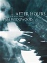 Pam Wedgwood, Pamela Wedgwood - After Hours