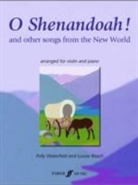 Louise Beach, P Waterfield, P Beach Waterfield, Polly Waterfield - O Shenandoah!