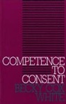 Becky White, Becky Cox White, Becky Cox (California State University White, Jerry White, White Becky Cox, Becky Cox White - Competence to Consent
