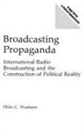 Philo Wasburn, Philo C. Wasburn - Broadcasting Propaganda