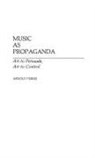 Arnold Perris - Music As Propaganda
