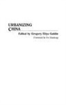 Gregory Guldin, Gregory Eliyu Guldin, Gregory Eliyu Guldin - Urbanizing China