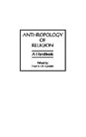 Stephen Glazier, Stephen D. Glazier, Glazier Stephen D., Stephen D. Glazier - Anthropology of Religion