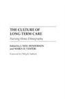 J Neil Henderson, J. Neil Henderson, Maria Vesperi, Maria D. Vesperi, Vesperi Maria D., J. Neil Henderson... - Culture of Long Term Care