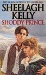 Sheelagh Kelly, Kelly Sheelagh - Shoddy Prince