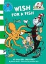 Dr Seuss, Dr. Seuss, Bonnie Worth, Aristides Ruiz - Wish for a Fish
