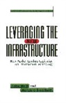 Marianne Broadbent, Broadbent Marianne, Peter Weill, Peter Broadbent Weill, Weill Peter - Leveraging the New Infrastructure
