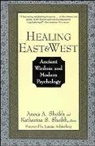 Jeanne Achterberg, Aa Sheikh, Anees A. Sheikh, Anees A. Sheikh Sheikh, Anees Ahmad Sheikh Sheikh, Katherina S. Sheikh... - Healing East and West