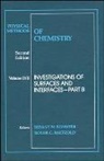 Bryant W. Rossiter, Bryant W. Rossiter, Bryant W. (Research Laboratories Rossiter, Bryant W. Baetzold Rossiter, BW Rossiter, Arnold Rossiter Weissberger... - Physical Methods of Chemistry, Investigations of Surfaces and
