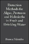 Osvaldo Conio, CONIO OSVALDO, Franca Palumbo, F Palumbo, Franca Palumbo, Franca (Azienda Mediterranea Gas E Acqua Palumbo... - Detection Methods for Algae, Protozoa and Helminths in Fresh and