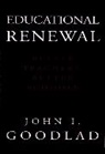 Goodlad, Ji Goodlad, John I Goodlad, John I. Goodlad - Educational Renewal