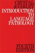 D Crystal, David Crystal, David (University College of North Wales Crystal, David Varley Crystal, Rosemary Varley, Rosemary (University of Sheffield) Varley - Introduction to Language Pathology