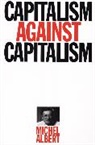 M Albert, Michael Albert, Michael (Assurances Generales de France) Albert, Michel Albert - Capitalism Against Capitalism