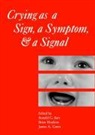 Barr, Ronald G. Barr, Ronald G. (Mcgill University Barr, Ronald G. (University of British Columbia Barr, Ronald G. Hopkins Barr, BARR RONALD G UNIVERSITY OF BRI... - Crying As a Sign, a Symptom, and a Signal