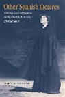 Maria M Delgado, Maria M. Delgado, DELGADO MARIA M, Delgado Maria M. - ''Other'' Spanish Theatres
