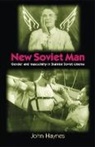 John Haynes - New Soviet Man