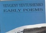 Yevgeny Yevtushenko, Yevgeny Aleksandrovich Yevtushenko - Early Poems