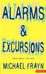 Michael Frayn - Alarms And Excursions