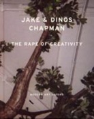 Dinos Chapman, Jake Chapman, Jake Chapman Chapman, CHAPMAN JAKE CHAPMAN DINOS - Rape of Creativity