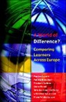Patricia Broadfoot, Elizabeth McNess, Marilyn Osborn, Marilyn Broadfoot Osborn, Claire Planel, Birte Ravn... - World of Difference? Comparing Learners Across Europe