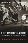 Bruce Marshall - The White Rabbit