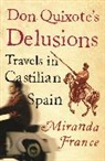 Miranda France, France Miranda - Don Quixote's Delusions