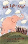 Peter Bailey, Margaret Mahy, Peter Bailey - Wait for me!