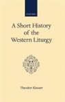Theodor Klauser, Klauser Theodor - Short History of the Western Liturgy