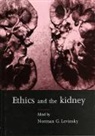 Norman G. Levinsky, Norman Levinsky, Norman G. Levinsky - Ethics and the Kidney