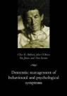 &amp;apos, Clive Ballard, Clive (Reader in Old Age Psychiatry Ballard, Clive O&amp;apos Ballard, Clive O'brien Ballard, Clive O''brien Ballard... - Dementia: Management of Behavioural and Psychological Symptoms