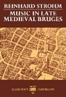 Reinhard Strohm, Reinhard (Professor of Music History Strohm - Music in Late Medieval Bruges